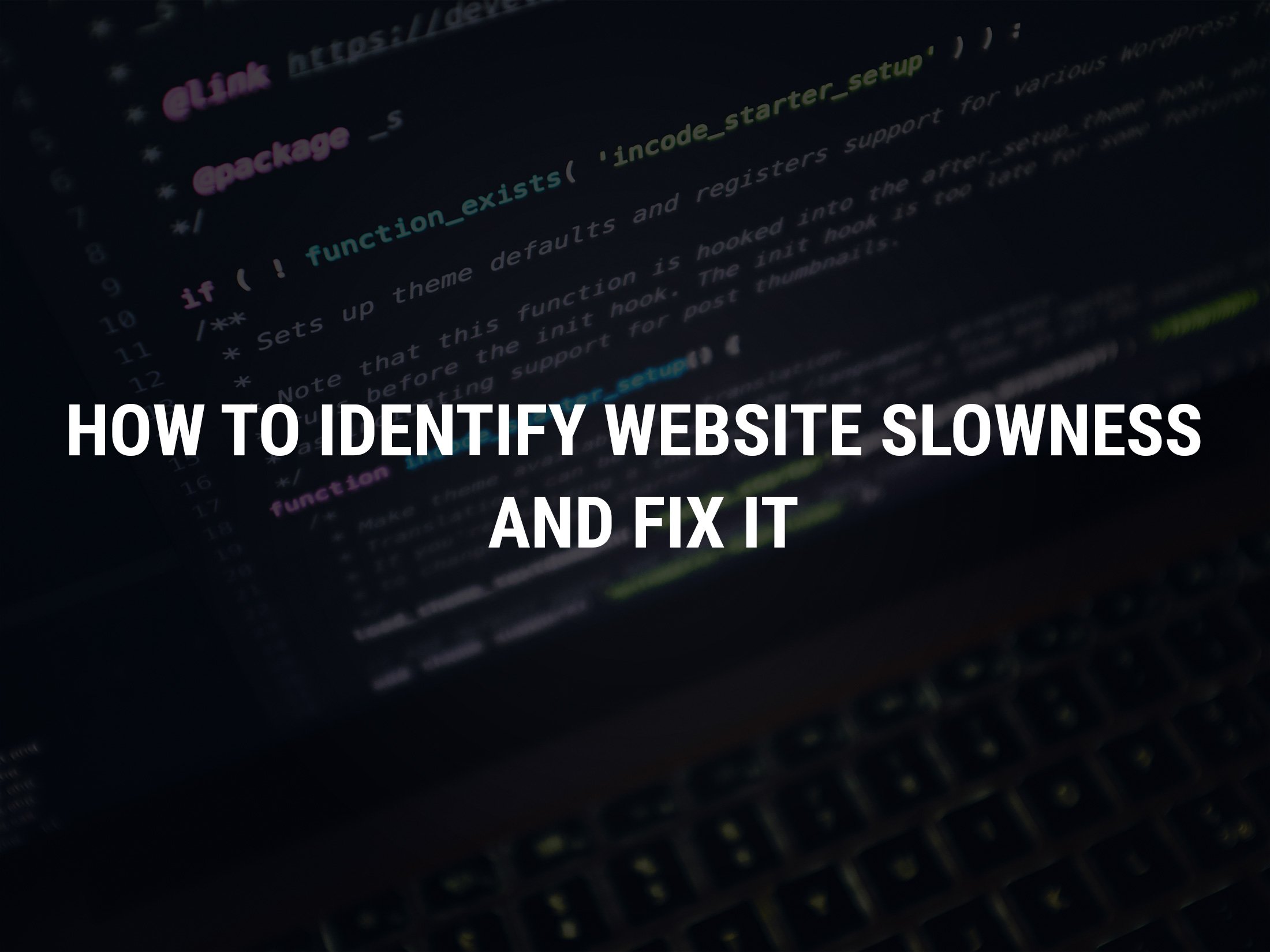How to identify website slowness and fix it